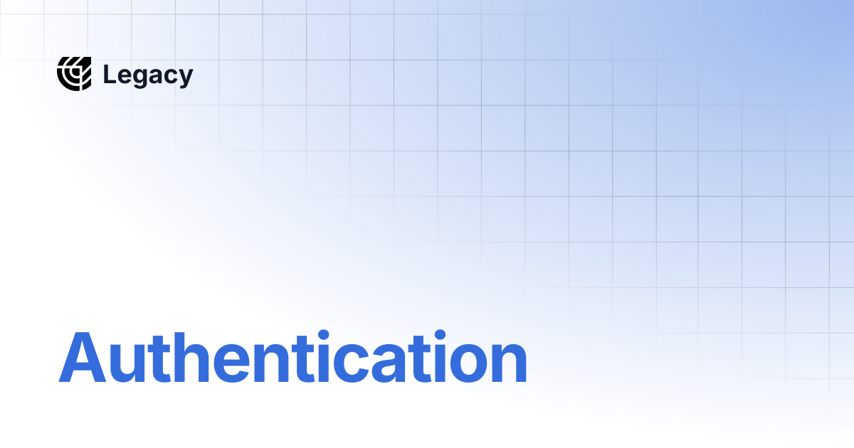 Authentication | Legacy