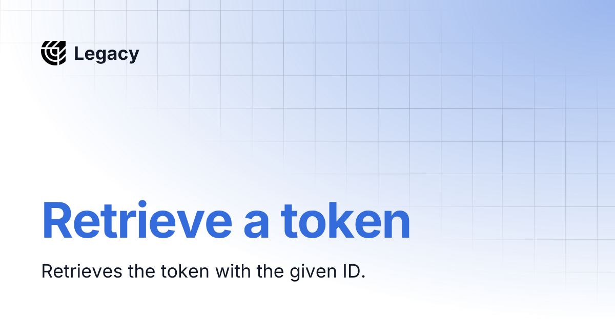 Retrieve a token | Legacy
